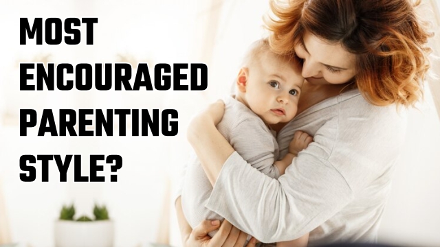 which parenting style is most encouraged in modern america?